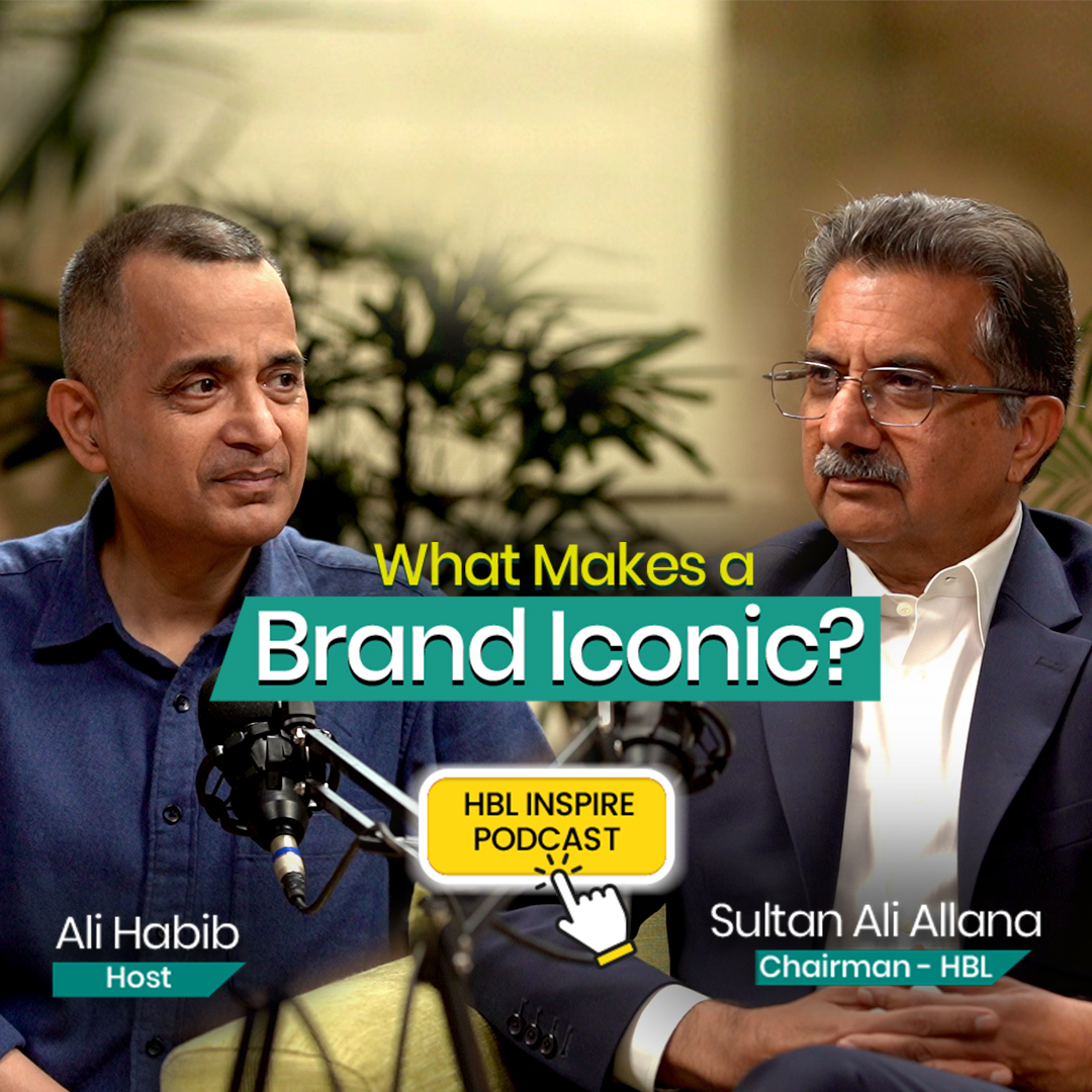 Sultan Ali Allana, Chairman HBL, reflects on what it takes to build a truly iconic brand?