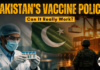 Pakistanās New Vaccine Policy: What It Really Means